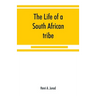 The life of a South African tribe