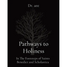 Pathways to Holiness: In The Footsteps of Saints Benedict and Scholastica