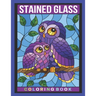 Stained Glass Coloring Book: An Adult Coloring Book Featuring Beautiful Stained Glass Flowers, Animals and Garden Designs for Stress Relief and Rel