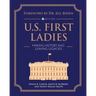 U.S. First Ladies: Making History and Leaving Legacies
