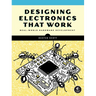 Designing Electronics That Work: Real-World Hardware Development