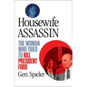 Housewife Assassin: The Woman Who Tried to Kill President Ford