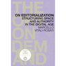 On Editorialization: Structuring Space and Authority in the Digital Age