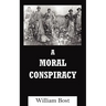 A Moral Conspiracy