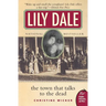 Lily Dale: The Town That Talks to the Dead