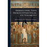 Hieroglyphic Texts From Egyptian Stelae, etc Volume pt.1