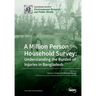 A Million Person Household Survey: Understanding the Burden of Injuries in Bangladesh