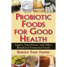 Probiotic Foods for Good Health