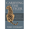 Carrying the Tiger: Living with Cancer, Dying with Grace, Finding Joy While Grieving