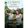 12 Ways to Age Gracefully: How to Look and Feel Younger