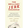 The Brilliant Jerk Conundrum: Thriving with and Governing a Dominant Visionary