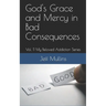 God's Grace and Mercy in Bad Consequences