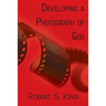 Developing a Photograph of God