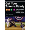 Get Your Tokens Ready: The Late 1990s Road to the Subway Series