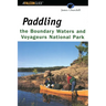 Paddling the Boundary Waters and Voyageurs National Park