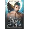 Fated to the Enemy Alpha: A Paranormal Shifter Romance