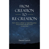 From Creation to Re-Creation: God's Actions on Behalf of Sinful Humankind, from Creation to the Re-Created in Jesus Christ