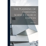 The Planning of Christian Science Church Edifices