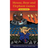 Mouse, Bear and Elephant Games