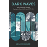 Dark Waves: The Synthesizer and the Dystopian Sound of Britain (1977-80)