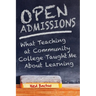 Open Admissions: What Teaching at Community College Taught Me About Learning
