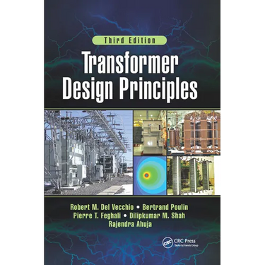 Transformer Design Principles, Third Edition