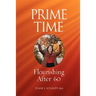 Prime Time: Flourishing After 60