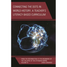 Connecting the Dots in World History, a Teacher's Literacy Based Curriculum: From the Reformation to the Beginning of the Collapse of the Ottoman Empi
