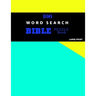 100 Word Search Bible Puzzle Book Large Print: Brain Challenging Bible Puzzles For Hours Of Fun