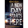 A New Day Starts Here