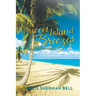 Sweet Island Breezes: Poems and Essays