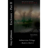 Enclosure - Part II: Submersion Trilogy - Book 2, Part 2