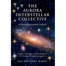 The Aurora Interstellar Collective: An Interdimensional Galleria