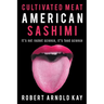 Cultivated Meat American Sashimi