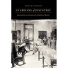 Guardians of Discourse: Journalism and Literature in Porfirian Mexico