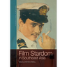 Film Stardom in South East Asia