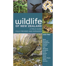 Wildlife of New Zealand: A Field Guide Fully Revised and Expanded