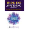 Third Eye Awakening: 5 in 1 Bundle: Open Your Third Eye Chakra, Expand Mind Power, Psychic Awareness, Enhance Psychic Abilities, Pineal Gland, Intuiti