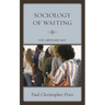 Sociology of Waiting: How Americans Wait