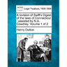 A revision of Swift's Digest of the laws of Connecticut: assisted by N.A. Cowdrey. Volume 1 of 2