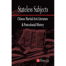 Stateless Subjects: Chinese Martial Arts Literature and Postcolonial History