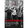 Never Again: Rock Against Racism and the Anti-Nazi League 1976-1982