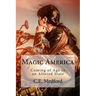 Magic America: Coming of Age in an Altered State