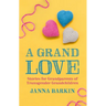 A Grand Love: Stories for Grandparents of Transgender Grandchildren