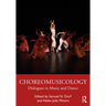 Choreomusicology: Dialogues in Music and Dance