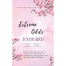 Extreme Odds Endured