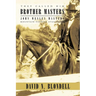 They Called Him Brother Masters: John Wesley Masters, Mountain Pioneer Evangelist