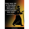 The Way of a Pilgrim and A Pilgrim Continues His Way