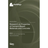 Research on Properties of Cement-Based Materials and Concrete