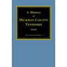 The History of Hickman County, Tennessee